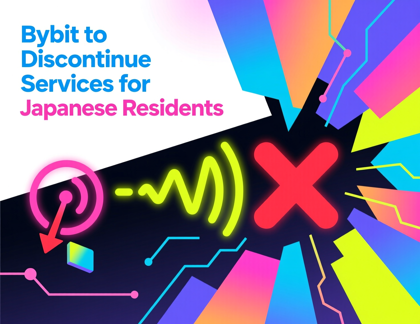 “Bybit to discontinue services for Japanese residents announcement”
